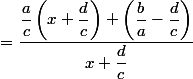 =\dfrac{\dfrac{a}{c}\left(x+\dfrac{d}{c}\right)+\left(\dfrac{b}{a}-\dfrac{d}{c}\right)}{x+\dfrac{d}{c}}